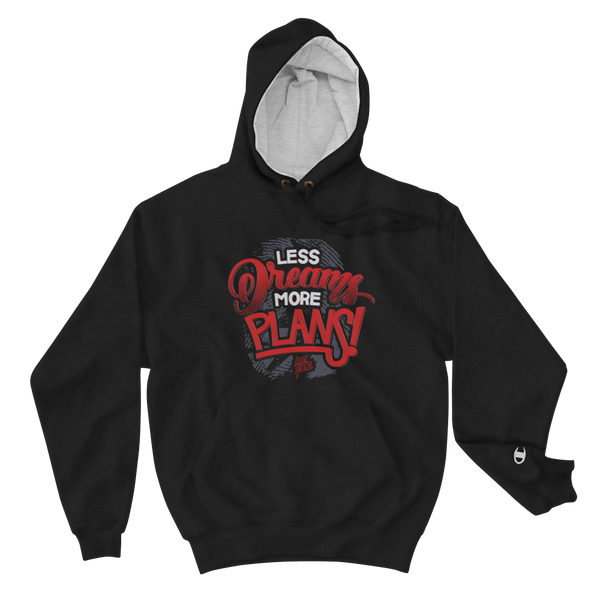 "Less Dreams More Plans" Bred Champion Hoodie